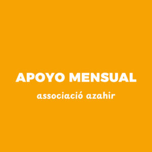 Apoyo Mensual para Associació Azahir